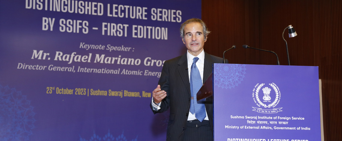 Distinguished Lecture Series by SSIFS - First Edition featuring Mr. Rafael Mariano Grossi, DG, IAEA as Keynote Speaker (23 October 2023)